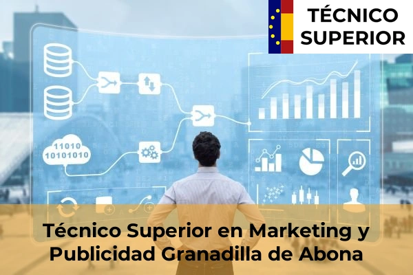 Técnico Superior en Marketing y Publicidad en Granadilla de Abona