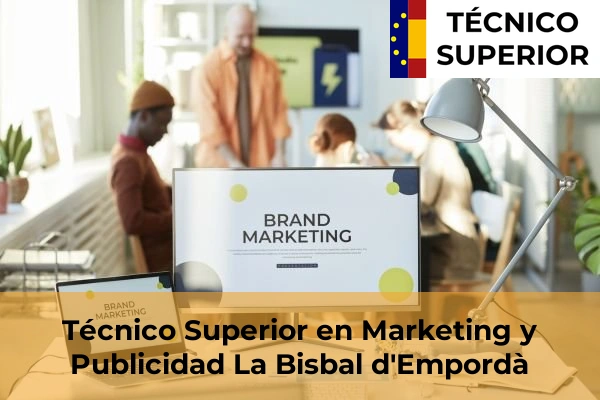 Técnico Superior en Marketing y Publicidad en la provincia de Girona 14 Técnico Superior en Marketing y Publicidad en La Bisbal d'Empordà