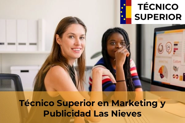 Técnico Superior en Marketing y Publicidad en Las Nieves