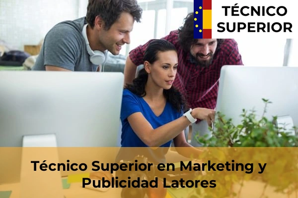 Técnico Superior en Marketing y Publicidad en Latores