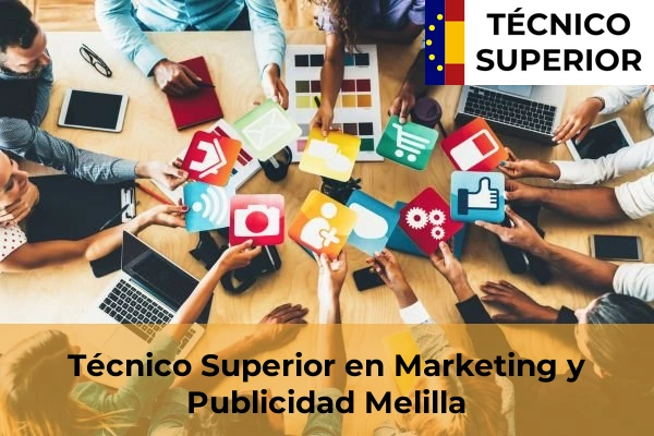 Técnico Superior en Marketing y Publicidad en Melilla