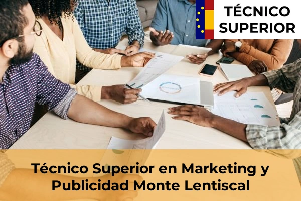 Técnico Superior en Marketing y Publicidad en Monte Lentiscal