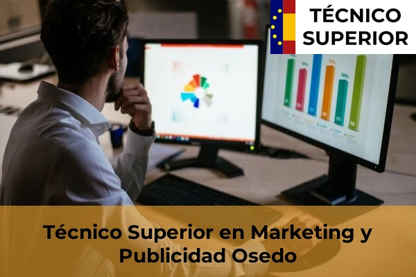 Técnico Superior en Marketing y Publicidad en O Abelleiro 47 Técnico Superior en Marketing y Publicidad en Osedo