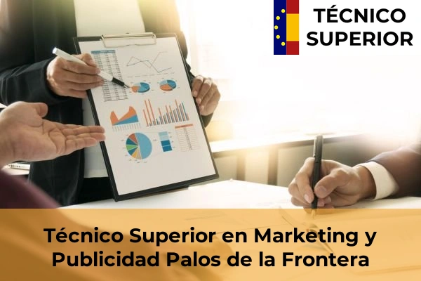 Técnico Superior en Marketing y Publicidad en Palos de la Frontera