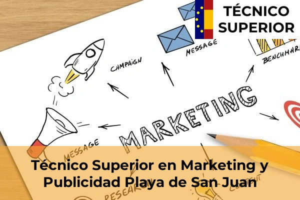 Técnico Superior en Marketing y Publicidad en Playa de San Juan
