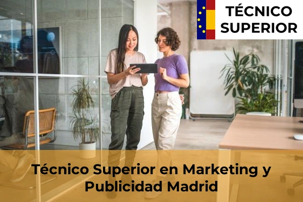 Técnico Superior en Marketing y Publicidad en la provincia de Madrid