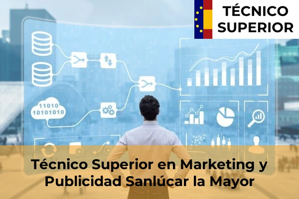 Técnico Superior en Marketing y Publicidad en Sanlúcar la Mayor