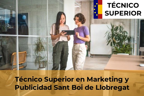 Técnico Superior en Marketing y Publicidad en El Masnou 92 Técnico Superior en Marketing y Publicidad en Sant Boi de Llobregat