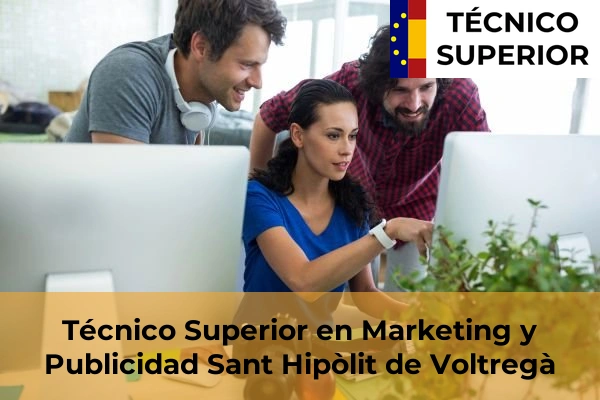 Técnico Superior en Marketing y Publicidad en El Masnou 101 Técnico Superior en Marketing y Publicidad en Sant Hipòlit de Voltregà