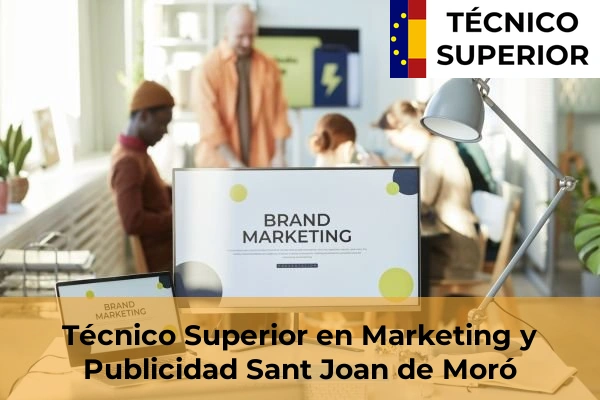 Técnico Superior en Marketing y Publicidad en Sant Joan de Moró
