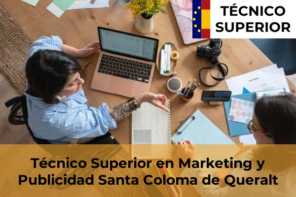 Técnico Superior en Marketing y Publicidad en Montbrió del Camp 27 Técnico Superior en Marketing y Publicidad en Santa Coloma de Queralt