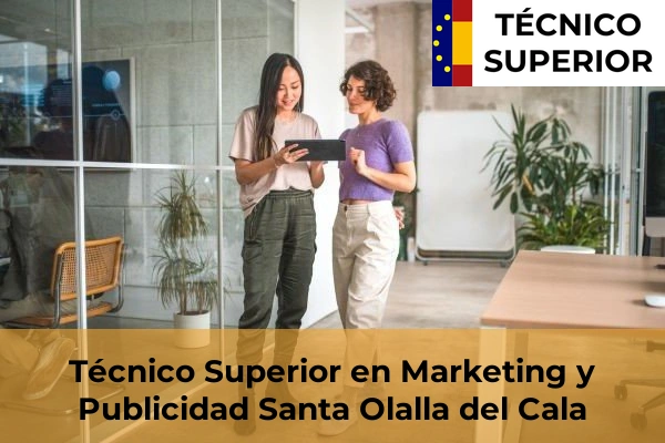 Técnico Superior en Marketing y Publicidad en Santa Olalla del Cala