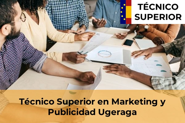 Técnico Superior en Marketing y Publicidad en Elexalde 61 Técnico Superior en Marketing y Publicidad en Ugeraga
