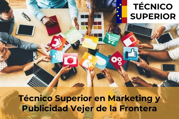 Técnico Superior en Marketing y Publicidad en Vejer de la Frontera