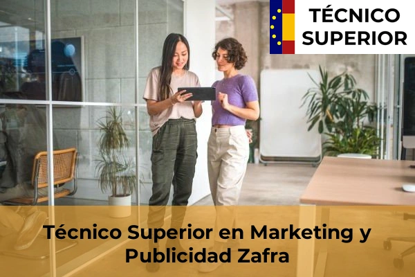 Técnico Superior en Marketing y Publicidad en Llerena 26 Técnico Superior en Marketing y Publicidad en Zafra