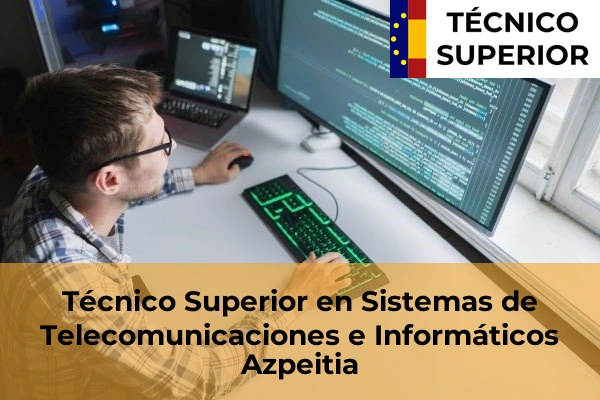 Técnico Superior en Sistemas de Telecomunicaciones e Informáticos en Azpeitia