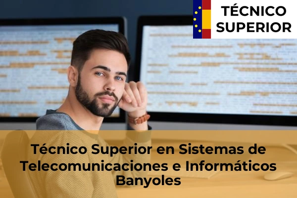 Técnico Superior en Sistemas de Telecomunicaciones e Informáticos en Platja d'Aro 6 Técnico Superior en Sistemas de Telecomunicaciones e Informáticos en Banyoles