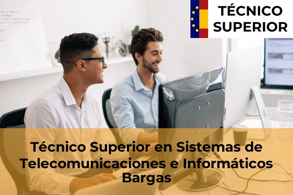 Técnico Superior en Sistemas de Telecomunicaciones e Informáticos en Bargas