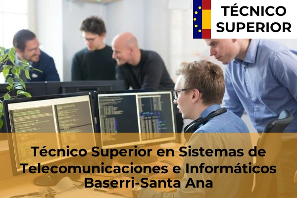 Técnico Superior en Sistemas de Telecomunicaciones e Informáticos en La Baluga 17 Técnico Superior en Sistemas de Telecomunicaciones e Informáticos en Baserri-Santa Ana