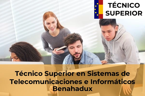 Técnico Superior en Sistemas de Telecomunicaciones e Informáticos en Berja 11 Técnico Superior en Sistemas de Telecomunicaciones e Informáticos en Benahadux