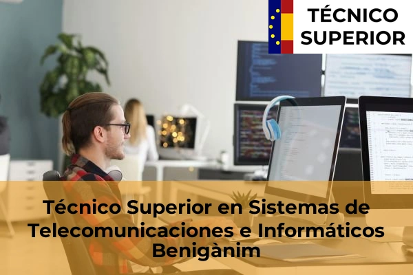Técnico Superior en Sistemas de Telecomunicaciones e Informáticos en Benigànim