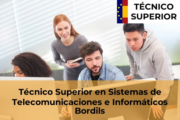 Técnico Superior en Sistemas de Telecomunicaciones e Informáticos en Platja d'Aro 8 Técnico Superior en Sistemas de Telecomunicaciones e Informáticos en Bordils