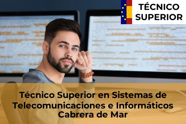 Técnico Superior en Sistemas de Telecomunicaciones e Informáticos en Cabrera de Mar
