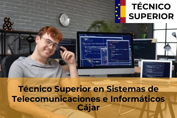 Técnico Superior en Sistemas de Telecomunicaciones e Informáticos en Baza 13 Técnico Superior en Sistemas de Telecomunicaciones e Informáticos en Cájar