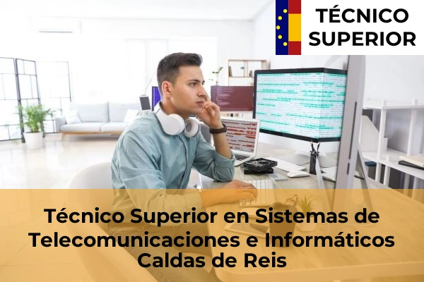 Técnico Superior en Sistemas de Telecomunicaciones e Informáticos en Roade 33 Técnico Superior en Sistemas de Telecomunicaciones e Informáticos en Caldas de Reis
