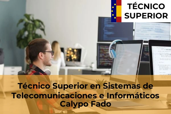 Técnico Superior en Sistemas de Telecomunicaciones e Informáticos en Calypo Fado