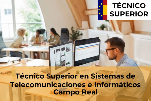 Técnico Superior en Sistemas de Telecomunicaciones e Informáticos en Becerril de la Sierra 18 Técnico Superior en Sistemas de Telecomunicaciones e Informáticos en Campo Real