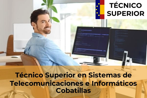 Técnico Superior en Sistemas de Telecomunicaciones e Informáticos en Canteras 28 Técnico Superior en Sistemas de Telecomunicaciones e Informáticos en Cobatillas