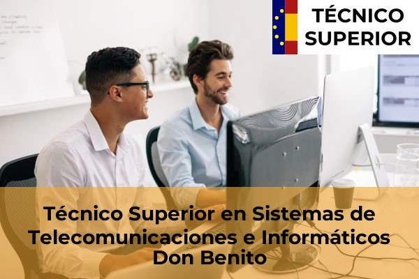 Técnico Superior en Sistemas de Telecomunicaciones e Informáticos en Olivenza 8 Técnico Superior en Sistemas de Telecomunicaciones e Informáticos en Don Benito