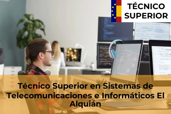 Técnico Superior en Sistemas de Telecomunicaciones e Informáticos en Berja 17 Técnico Superior en Sistemas de Telecomunicaciones e Informáticos en El Alquián