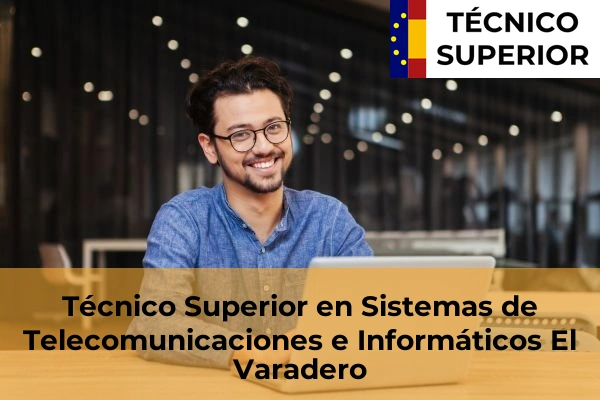 Técnico Superior en Sistemas de Telecomunicaciones e Informáticos en Baza 21 Técnico Superior en Sistemas de Telecomunicaciones e Informáticos en El Varadero