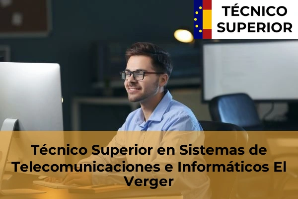 Técnico Superior en Sistemas de Telecomunicaciones e Informáticos en Novelda 39 Técnico Superior en Sistemas de Telecomunicaciones e Informáticos en El Verger