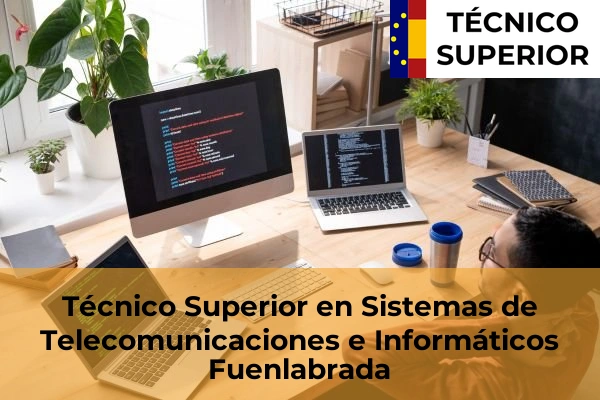 Técnico Superior en Sistemas de Telecomunicaciones e Informáticos en Becerril de la Sierra 40 Técnico Superior en Sistemas de Telecomunicaciones e Informáticos en Fuenlabrada