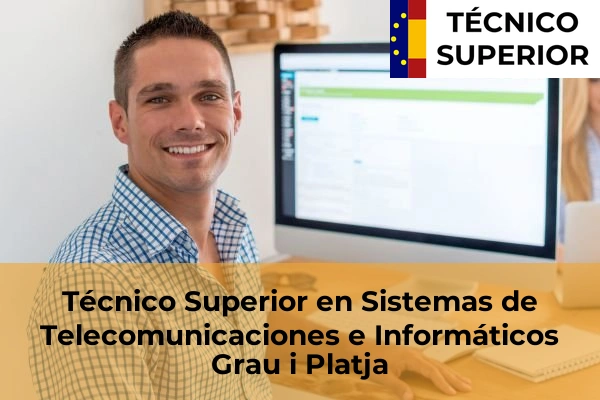 Técnico Superior en Sistemas de Telecomunicaciones e Informáticos en Grau i Platja