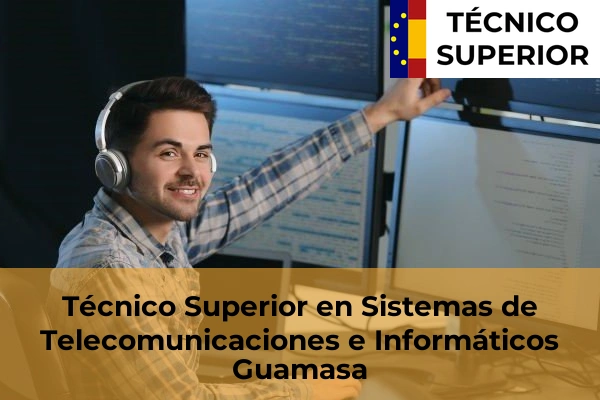 Técnico Superior en Sistemas de Telecomunicaciones e Informáticos en Barranco Grande 25 Técnico Superior en Sistemas de Telecomunicaciones e Informáticos en Guamasa