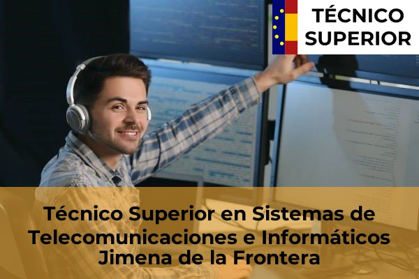 Técnico Superior en Sistemas de Telecomunicaciones e Informáticos en la provincia de Cádiz 20 Técnico Superior en Sistemas de Telecomunicaciones e Informáticos en Jimena de la Frontera
