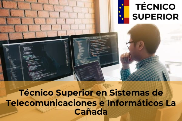 Técnico Superior en Sistemas de Telecomunicaciones e Informáticos en La Cañada