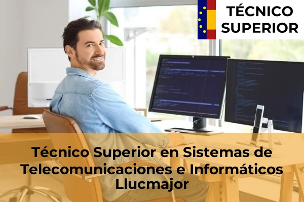 Técnico Superior en Sistemas de Telecomunicaciones e Informáticos en Llucmajor