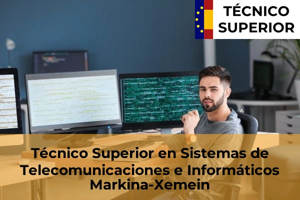 Técnico Superior en Sistemas de Telecomunicaciones e Informáticos en La Baluga 44 Técnico Superior en Sistemas de Telecomunicaciones e Informáticos en Markina-Xemein