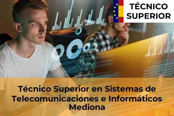Técnico Superior en Sistemas de Telecomunicaciones e Informáticos en Mediona
