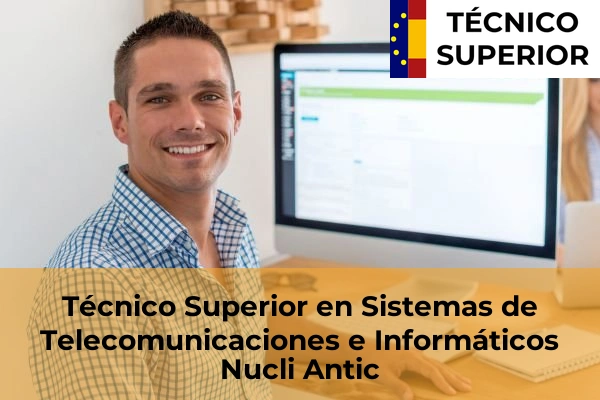 Técnico Superior en Sistemas de Telecomunicaciones e Informáticos en Nucli Antic