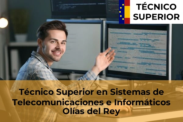 Técnico Superior en Sistemas de Telecomunicaciones e Informáticos en Olías del Rey