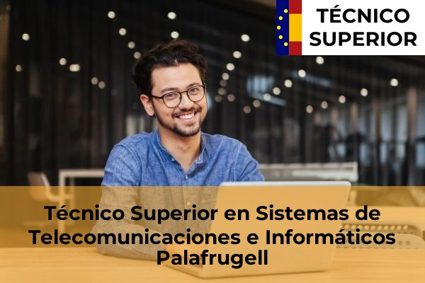 Técnico Superior en Sistemas de Telecomunicaciones e Informáticos en Platja d'Aro 19 Técnico Superior en Sistemas de Telecomunicaciones e Informáticos en Palafrugell