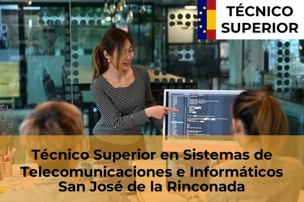 Técnico Superior en Sistemas de Telecomunicaciones e Informáticos en San José de la Rinconada