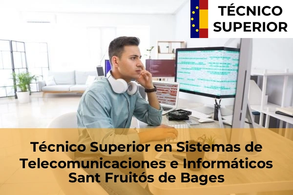 Técnico Superior en Sistemas de Telecomunicaciones e Informáticos en Sant Fruitós de Bages