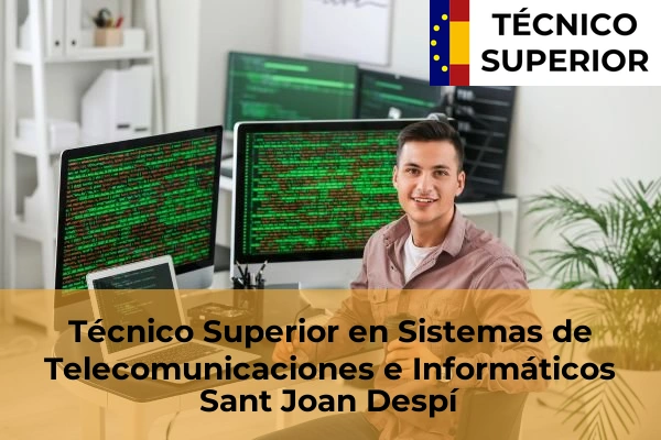 Técnico Superior en Sistemas de Telecomunicaciones e Informáticos en Sant Joan Despí